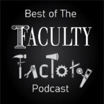 Best of the Faculty Factory Podcast Logo