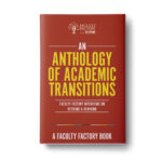 Book cover for the Faculty Factory book: "An Anthology of Academic Transitions - Faculty Factory Interviews on Retiring and Rewiring"